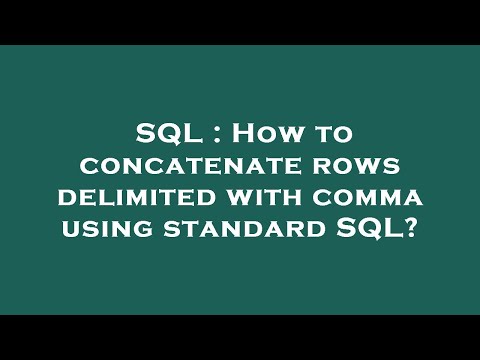 SQL : How to concatenate rows delimited with comma using standard SQL?