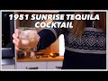 1951 Sunrise Tequila Cocktail - Cocktails After Dark