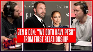 Jennifer Lopez Ben Affleck Both Have Ptsd From First Relationship The Tmz Podcast