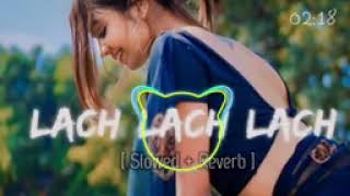 Kamar Kare Lach Lach Lach Bhojpuri SongI🎧 Slowed And Reverb Bhojpuri Song |Neelkamal Bhojpuri Song