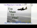 Tìm nhau từ thuở - Kỳ 4 - Toàn Phong Nguyễn Xuân Vinh