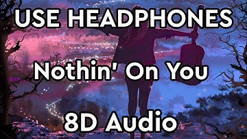 B.o.B - Nothin’ On You (8D Audio) ft. Bruno Mars