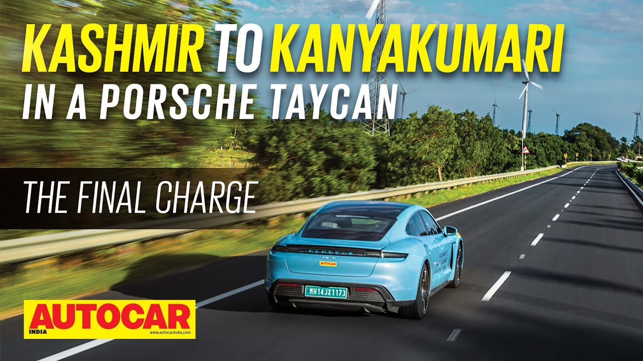 Kashmir to Kanyakumari in a Porsche Taycan - Ep 3: The Final Charge ...