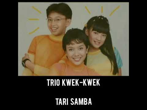 TRIO  KWEK-KWEK - TARI SAMBA (WITH LIRIK)