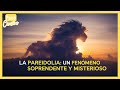 LA PAREIDOLIA: UN FENÓMENO SORPRENDENTE Y MISTERIOSO ☁️👁️🗨️ // Descubre la pareidolia y su función