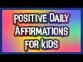 28 positive affirmations for kids confidence and selfesteem  affirmations dailyaffirmations