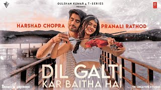 Dil Galti Kar Baitha Hai ~ AbhiRa | Ft:- Pranali.R & Harshad.C | Jubin.N | Vk Creative Studio