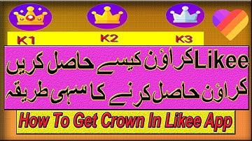 How To Get Crown In Likee App | Likee Crown Kaise Hasal Karen 100% Real Tareeka | New Trick 2021