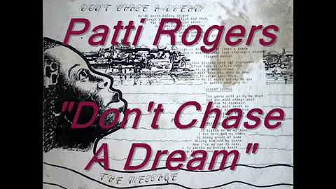 Patti Rogers  -  "Don't Chase A Dream"