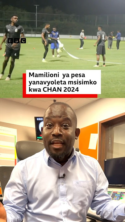 Mamilioni  ya pesa yanavyoleta msisimko kwa CHAN