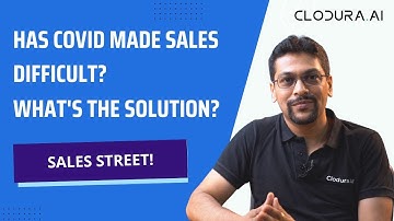 Has COVID made sales difficult? What