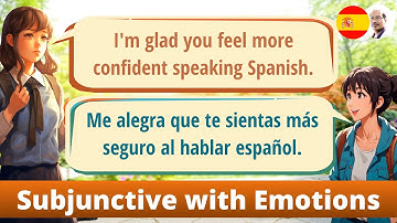 Beheers de Spaanse conjunctief: 80 voorbeelden van emoties die natuurlijk klinken (WEIRDO – E)