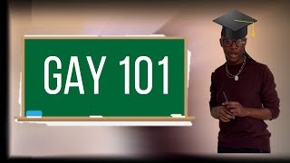GAY 101 | BASIC TERMINOLOGY|
