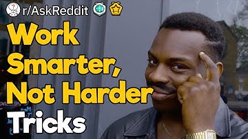 "Work Smarter, Not Harder" Tricks