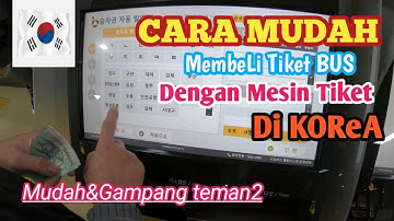 CARA MEMBELI TIKET BUS DIKOREA