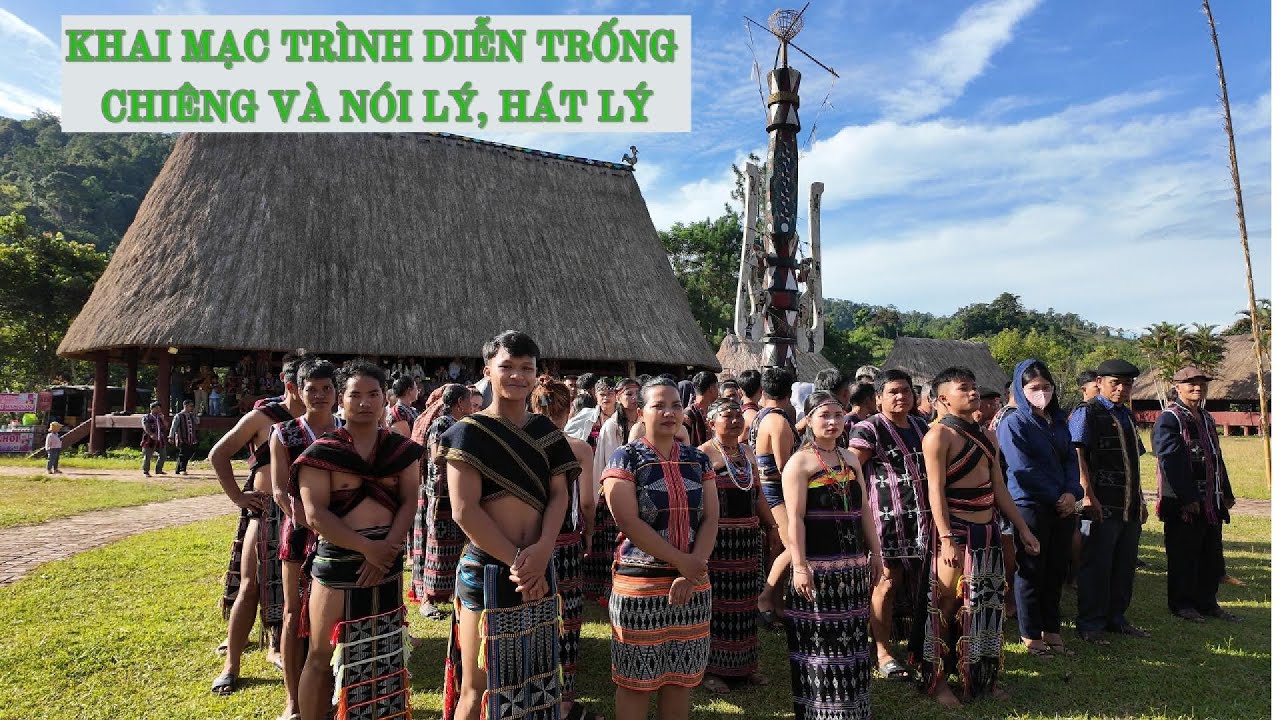 KHAI MẠC TRÌNH DIỄN TRỐNG CHIÊNG, NÓI LÝ- HÁT LÝ XÃ TÂY GIANG