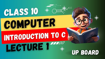 CLASS 10 Computer Chapter 1 Introducton to C Language (2025-2026) | UP Board English Medium