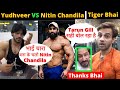 Yudhveer dagar vs nitin chandila latest controversy  tiger bhai support tarun gill controversy