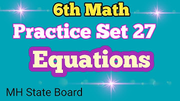 6th Math Practice Set 27 Equations | Class 6 Math Practice Set 27