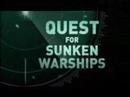 Quest For Sunken Warships - Nov 7th Military Channel