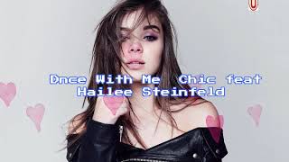 Dance With Me | Nile Rodgers-Chic- Hailee Steinfeld