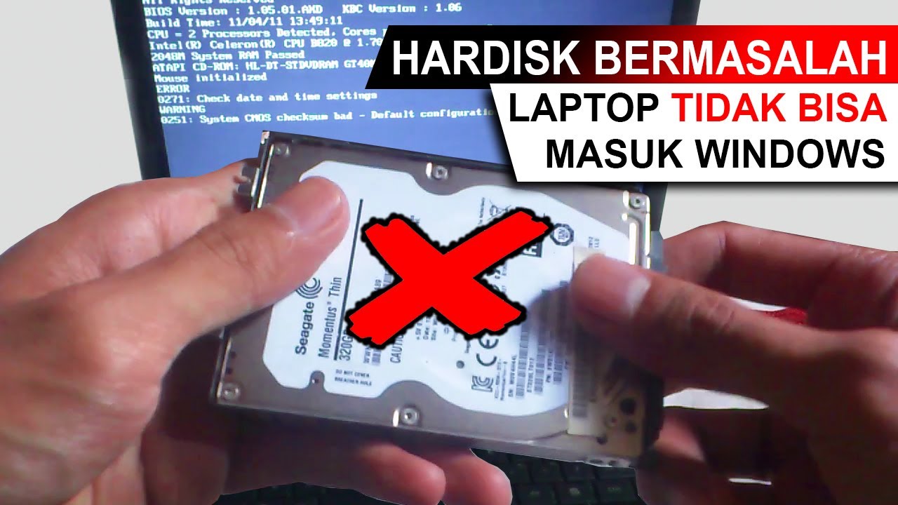 Mengatasi Laptop Tidak Mau Masuk Windows - Hardisk Bermasalah 