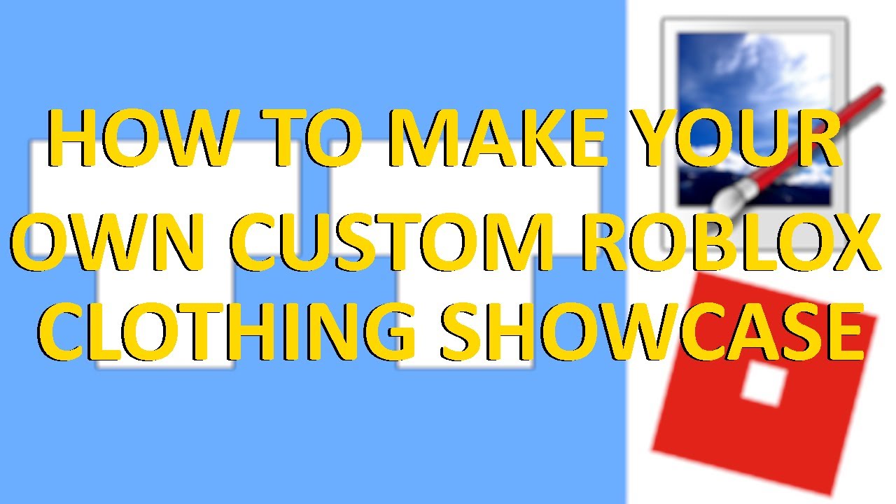 How to make your OWN CUSTOM Roblox clothing SHOWCASE - YouTube