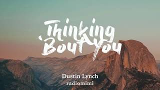 Dustin Lynch - Thinking ‘Bout You (Lyrics)(feat. Lauren Alaina) chords