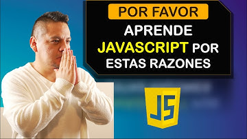 Por favor APRENDE JAVASCRIPT por estas razones