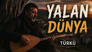 Yalan Dünya Kalbine Dokunacak Dertli Türkü💔 Iı