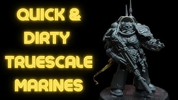 How to make Quick and Dirty Truescale Spacemarines for warhammer 40k