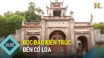 Ngôi đền thiêng giữa thành Cổ Loa | Hà Nội đẹp và chưa đẹp
