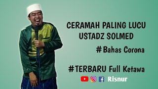 Ustadz Solmed's Latest Funny Sermons 2020/2021 || Prophet Muhammad's Birthday, Al Mukhlishin Mosque