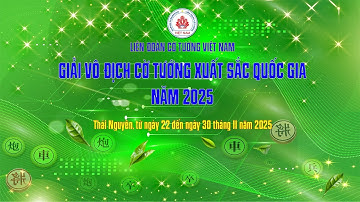 MỘT SỐ VÁN CỜ SIÊU CHỚP ĐÁNG CHÚ Ý GIẢI VÔ ĐỊCH CỜ TƯỚNG XUẤT SẮC QUỐC GIA NĂM 2025 SÁNG 29.11.2025