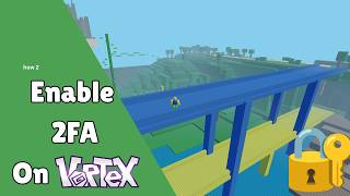 How to Secure your Vortex Account | 2FA Tutorial