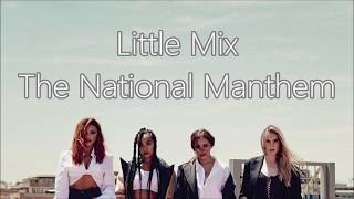 Little Mix ~ The National Manthem ~ Lyrics Resimi