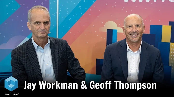Jay Workman, VMware  & Geoff Thompson, VMware | VM...