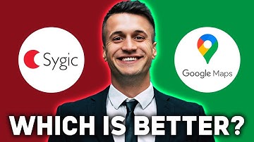 Sygic VS Google Maps | Which One Is Better?