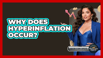 Why Does Hyperinflation Occur? - Macroecon Experts