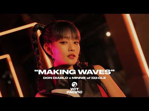 “Making Waves” ft. Minnie of (G)I-DLE // VALORANT Champions Tour  Pacific 2023