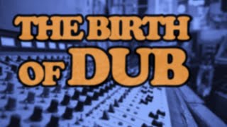 DUB: The Accident that Changed Music Forever