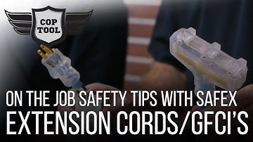 Extension Cords & GFCIs - On The Job Safety Tips with SafeX