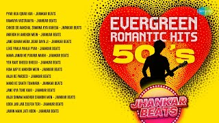 Evergreen Romantic Hits  50s  Pyar Hua Iqrar Hua  Yeh Raat Bheegi Bheegi  Jhankar Beats