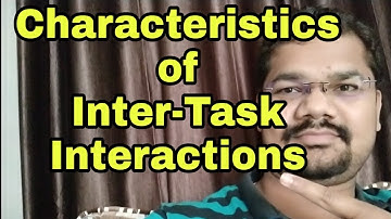 Characteristics of Inter Task Interactions | Static,Dynamic,Regular,Read only,Read Write,One Two Way