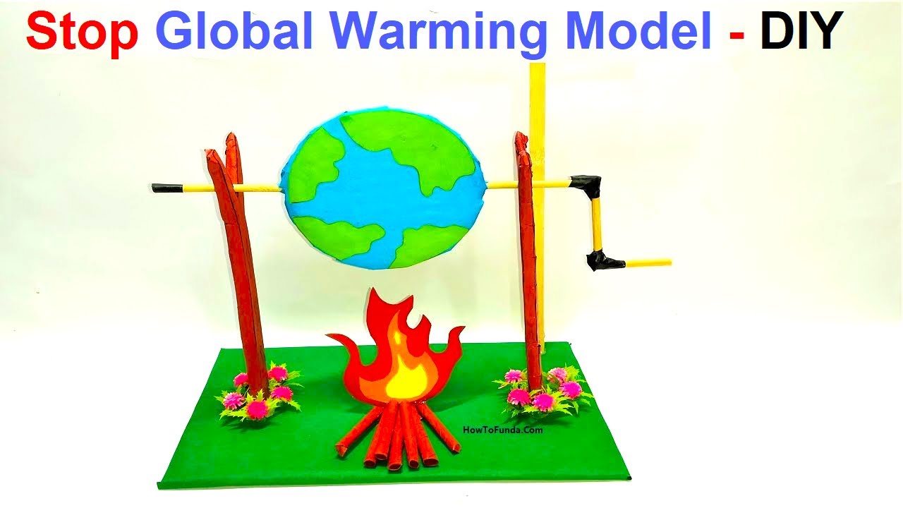 stop global warming model for science fair project | diy at home ...