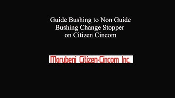 Guide Bushing to Non Guide Bushing Change Stopper on Citizen Cincom