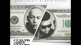 El Mayor Clásico ft Cosculluela - Cualto×Aqui Cualto×Alla 2k 2016