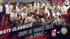SIG Classics : Finale de la Coupe de France 2015 - SIG-Le Portel