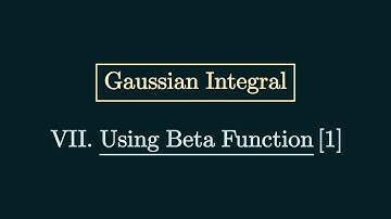 Gaussian Integral VII. Using Beta Function [1st Method]