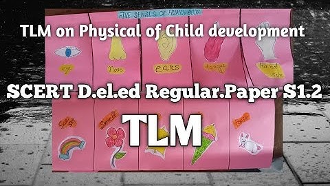 TLM on physical development of Child | tlm | 1st sem SCERT De.el.ed | Paper S1.2 | Teacher Trainee |